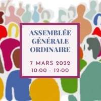L'Assemblée Générale Ordinaire - Lundi 7 mars 2022 de 10h00 à 12h00
