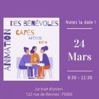 Café des bénévoles - Jeudi 24 mars 2022 de 09h30 à 11h30
