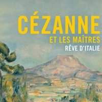 Cézanne et les Maîtres, rêve d'Italie - Jeudi 12 mars 2020 de 10h30 à 12h30
